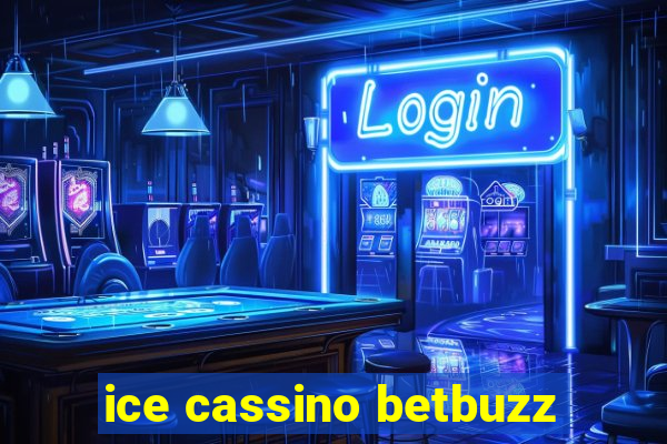 ice cassino betbuzz